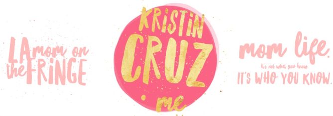 Kristin Cruz Blog LA Mom Lifestyle Experts Motherhood